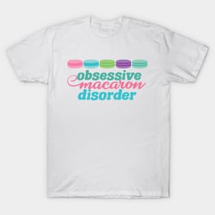 Obsessive Macaron Disorder T-Shirt